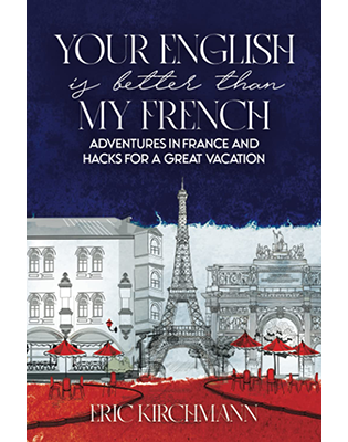 Your English is better than my French-Eric Kirchmann
